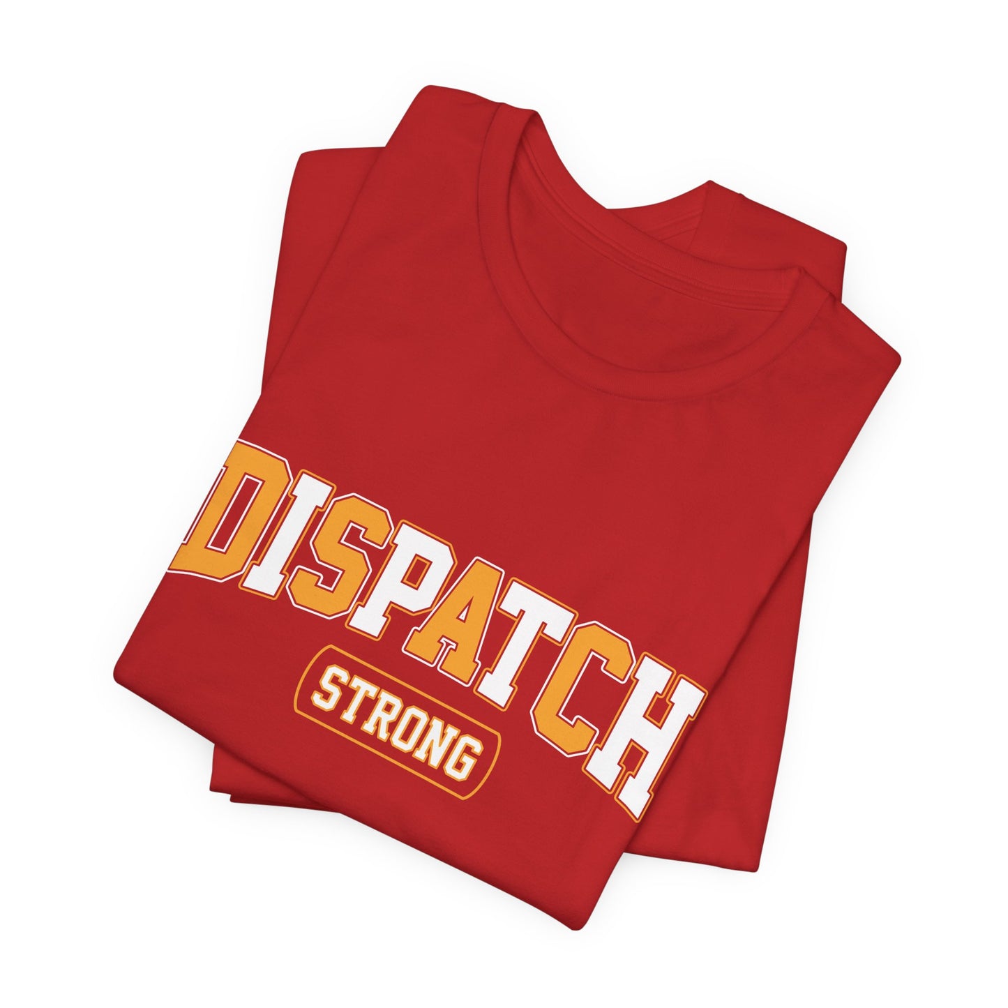 Dispatch Strong T‑Shirt — Bold Rescue Dispatcher Tee