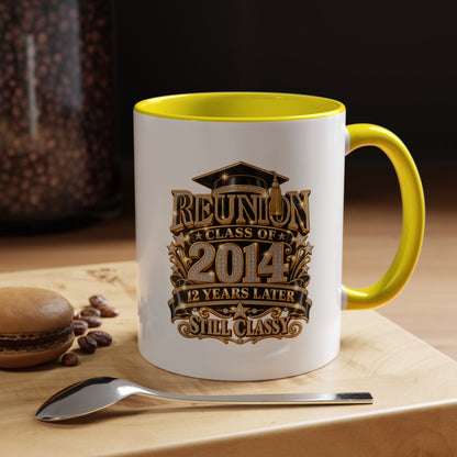 Reunion Class of 2014 Coffee Mug — "Still Classy" 10‑Year Reunion Gift