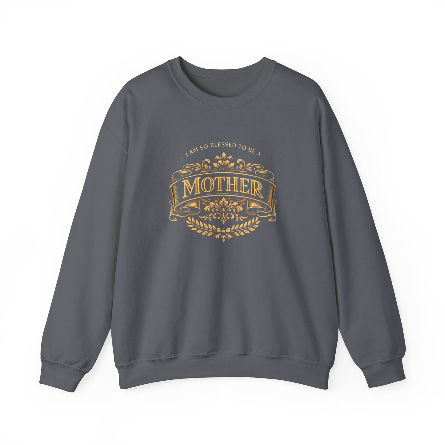 "I Am So Blessed to Be a Mother" Sweatshirt