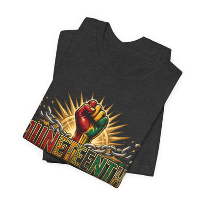 Juneteenth Graphic Tee — "Honoring the Past, Empowering the Future"