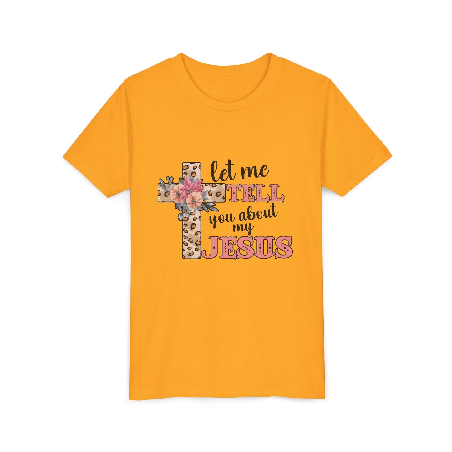 Youth Tee — "Let Me Tell You About My Jesus" Floral Leopard Cross Christian Shirt