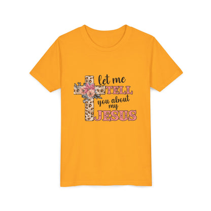 Youth Tee — "Let Me Tell You About My Jesus" Floral Leopard Cross Christian Shirt