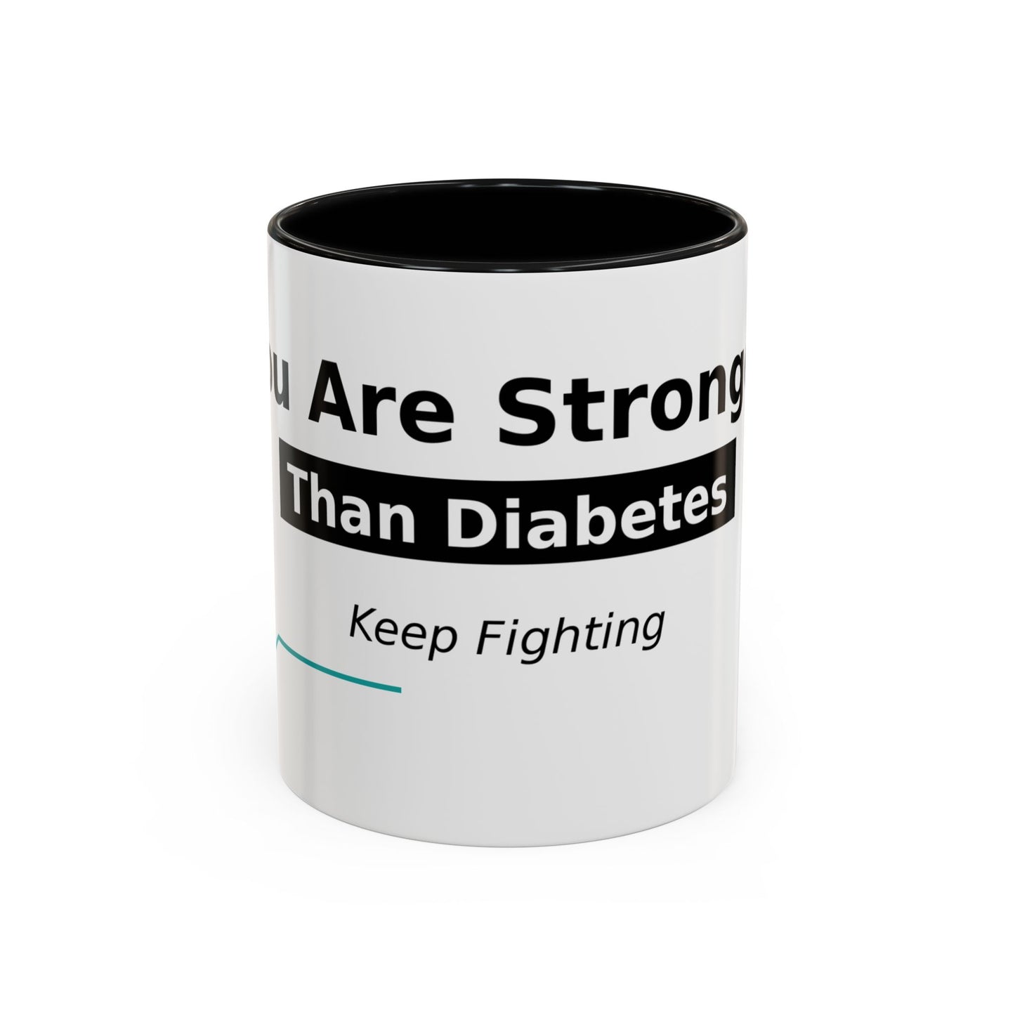 You Are Stronger Than Diabetes Accent Coffee Mug — Keep Fighting Inspirational Tea Cup