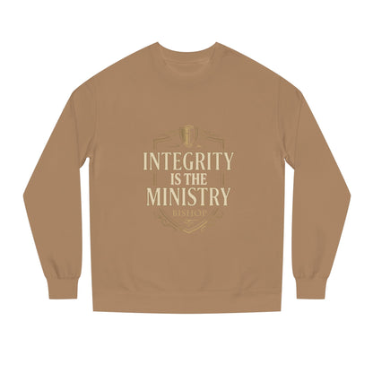Integrity Is The Ministry Sweatshirt — Inspirational Faith Crewneck