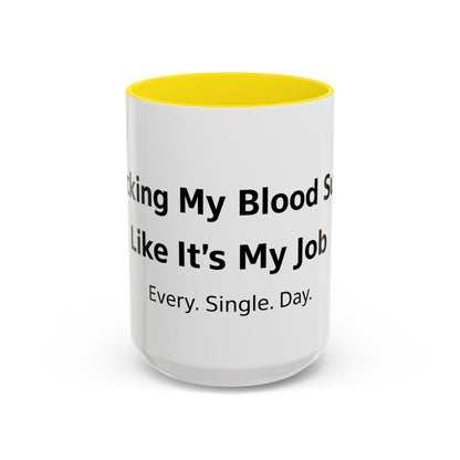 Coffee Mug — “Checking My Blood Sugar Like It’s My Job” Accent Mug (11/15 oz)
