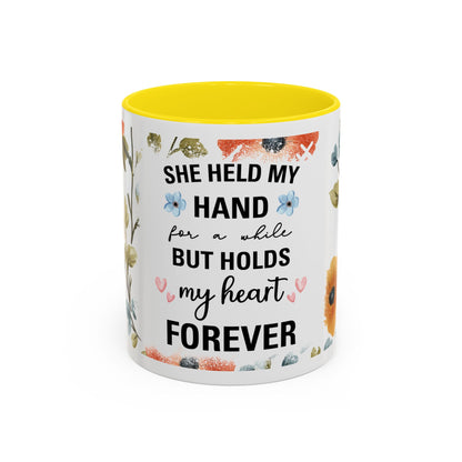 She Held My Hand Forever Floral Coffee Mug