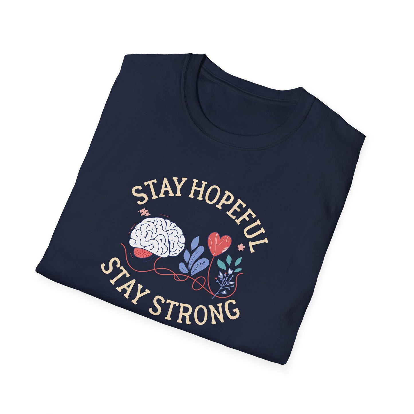 Stay Hopeful Stay Strong T-Shirt