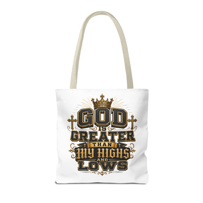 God Is Greater Than My Highs and Lows Tote Bag