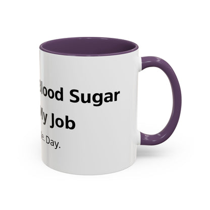 Coffee Mug — “Checking My Blood Sugar Like It’s My Job” Accent Mug (11/15 oz)