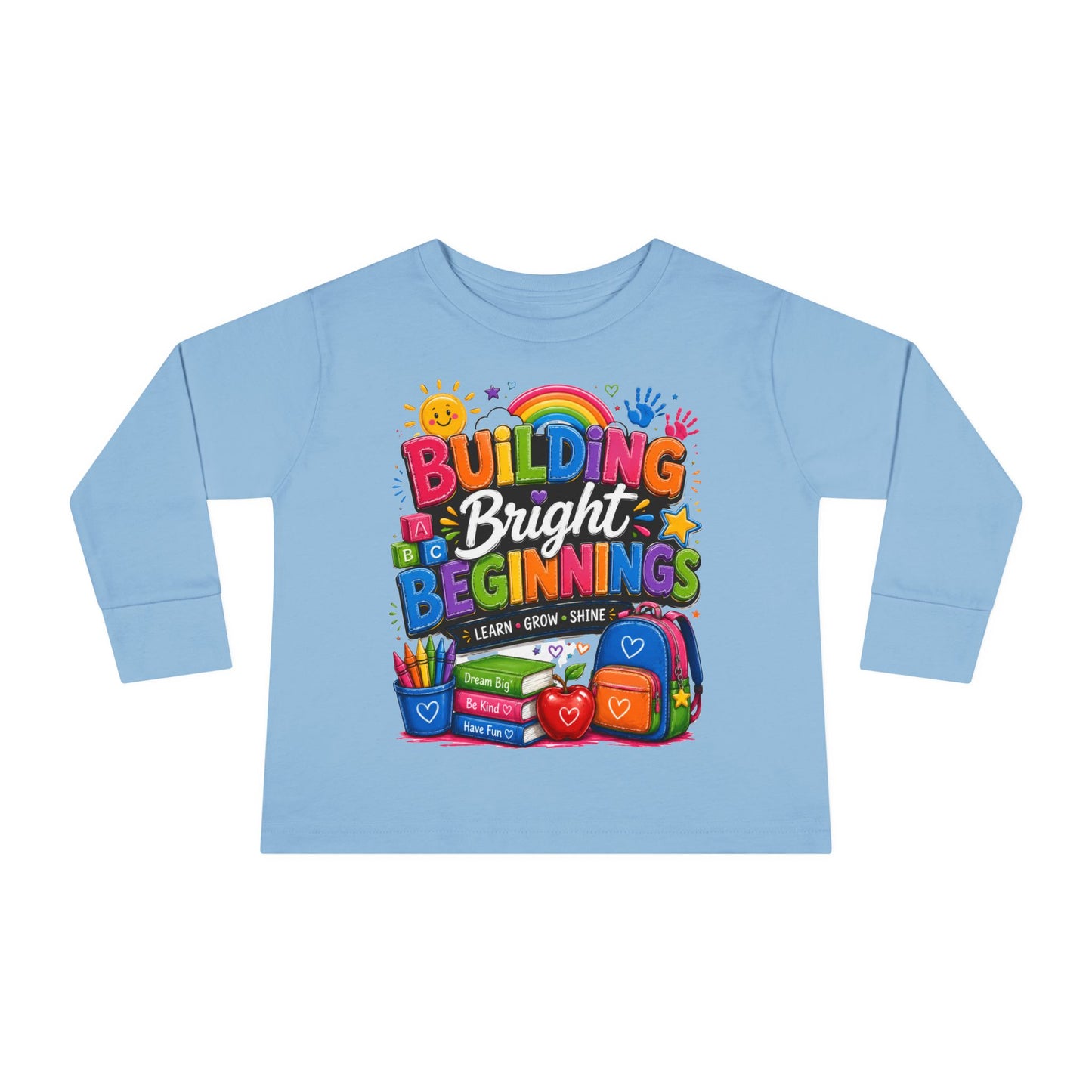 Toddler Tee — "Building Bright Beginnings" Back-to-School Long Sleeve Shirt