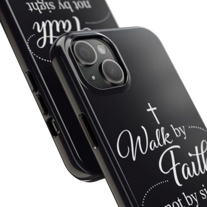 Walk by Faith Tough Phone Case – Christian Inspirational Scripture Design