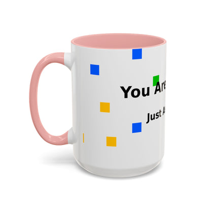 You Are Amazing Coffee Mug — Inspirational Accent Mug (11/15oz)