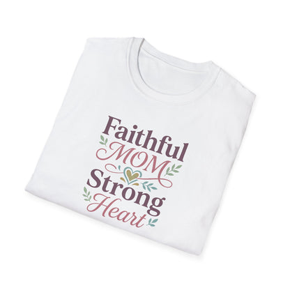Faithful Mom Strong Heart T-Shirt