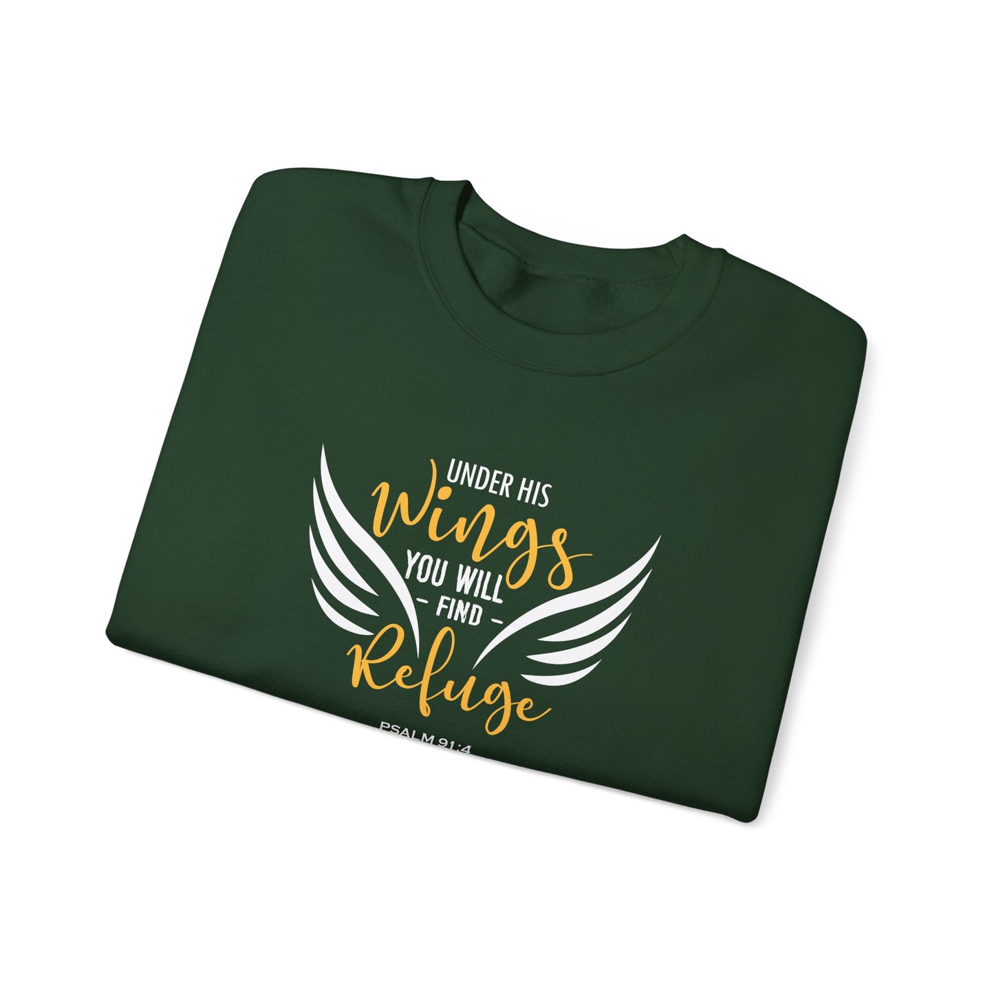 Under His Wings You Will -find Refuge Psalm 91:4 Sweatshirt