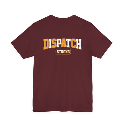 Dispatch Strong T‑Shirt — Bold Rescue Dispatcher Tee