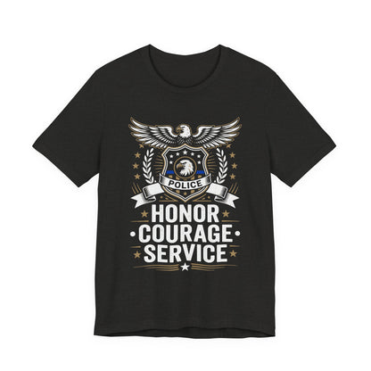 Police Honor Courage Service T-Shirt — Law Enforcement Tribute Tee
