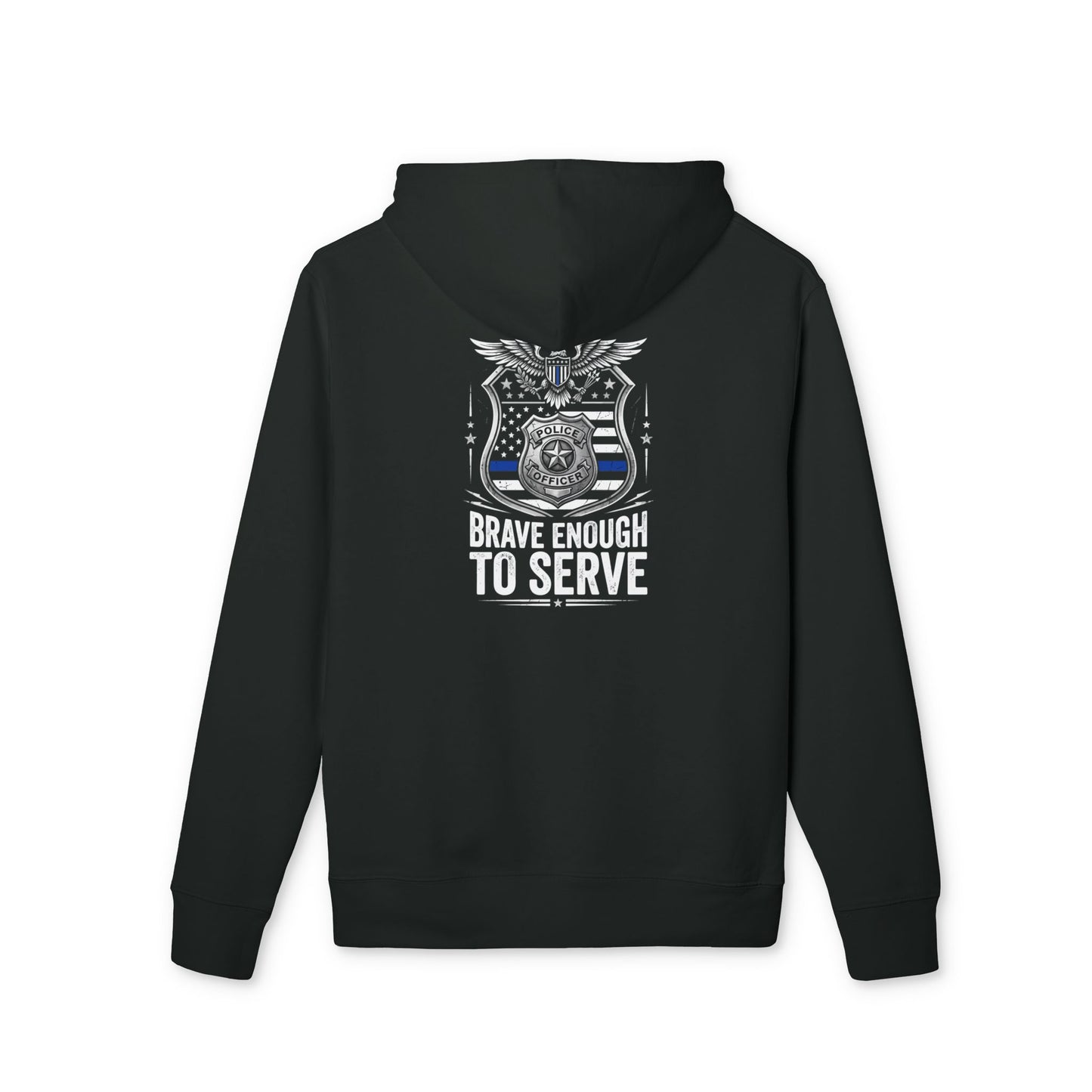 Brave Enough to Serve Hoodie — Thin Blue Line Police Tribute