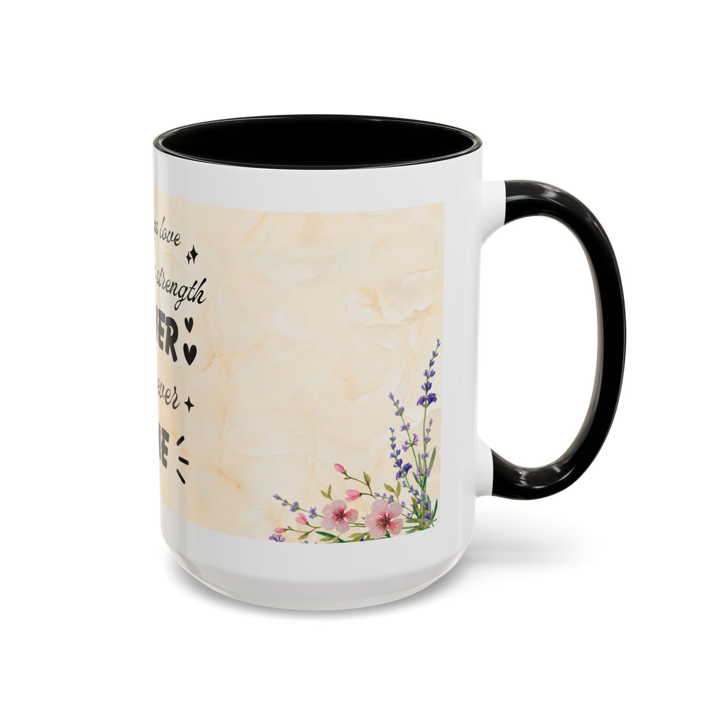 Mother Home Coffee Mug — Floral 'She Gave Us Love, She Gave Us Strength' Accent Mug