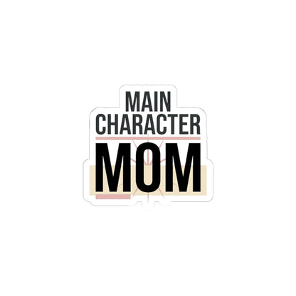 Main Character MOM Sticker | mom life, minimalist mom streetwear
