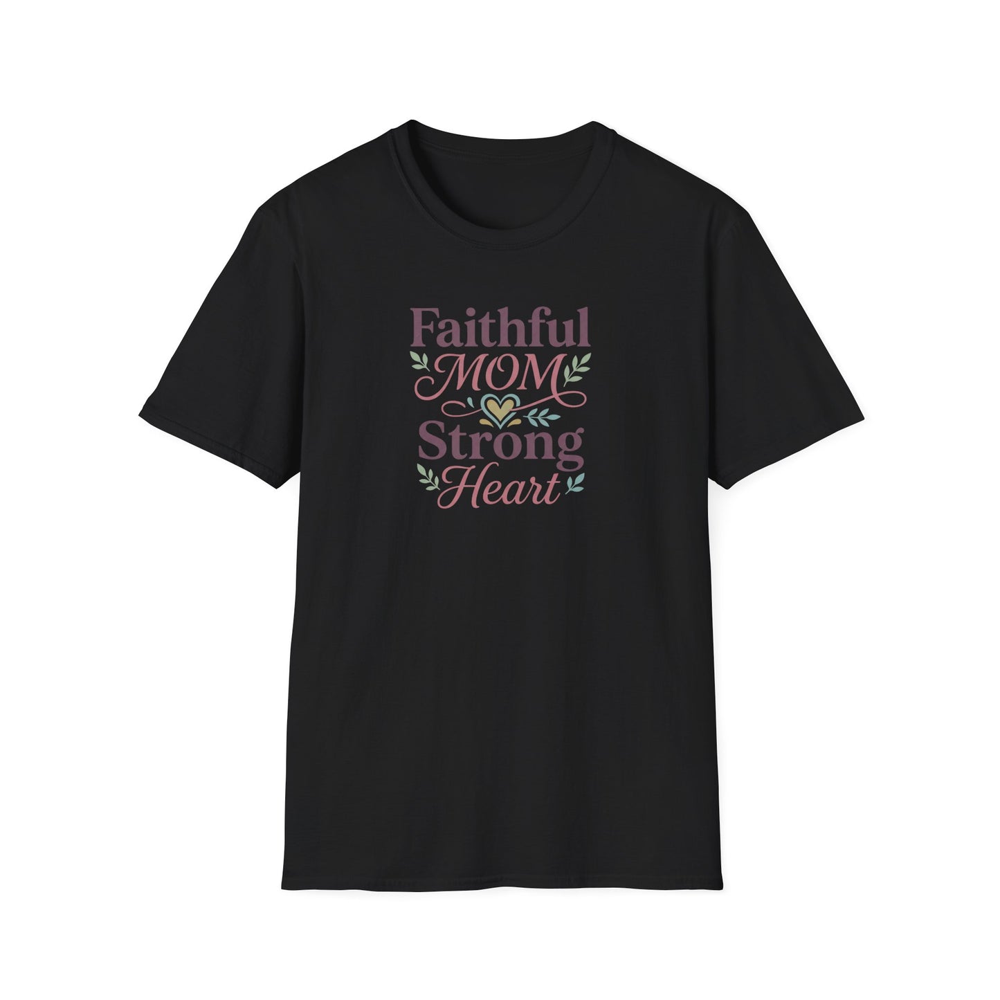 Faithful Mom Strong Heart T-Shirt