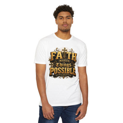 Faith Makes Things Possible T-Shirt — Inspirational Christian Graphic Tee