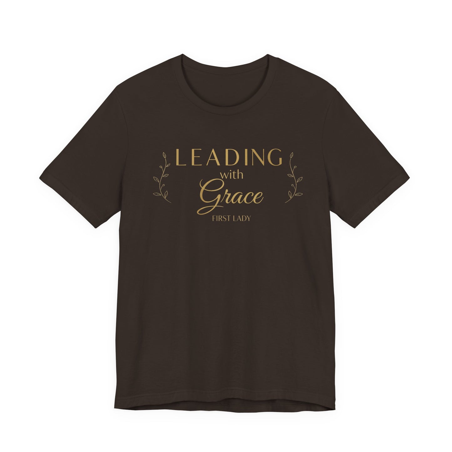 Leading with Grace T-Shirt — "Leading with Grace" Inspirational Tee for First Ladies