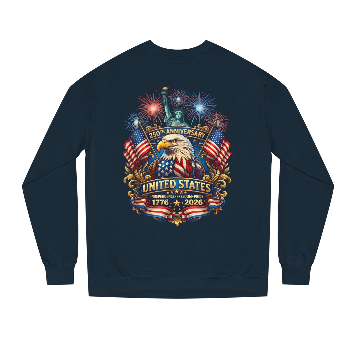 250th Anniversary United States Sweatshirt — Patriotic Eagle, Flags & Fireworks (1776–2026)