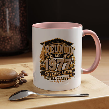 Reunion Class of 1977 Coffee Mug — 48 Years Later, Still Classy