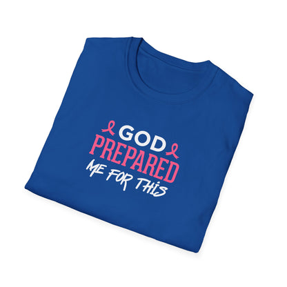 God Prepared Me for This T-Shirt