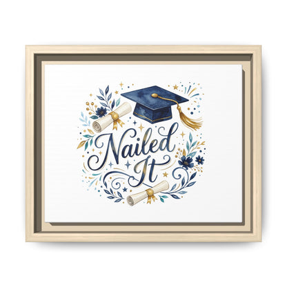 Nailed It Graduation Matte Canvas Print (Framed)