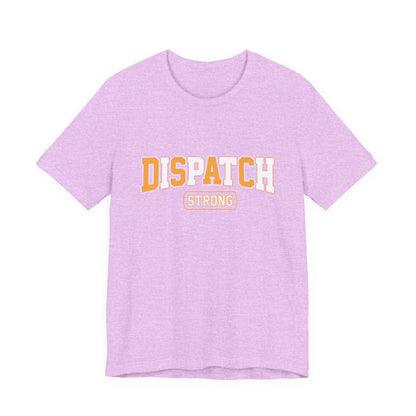 Dispatch Strong T‑Shirt — Bold Rescue Dispatcher Tee