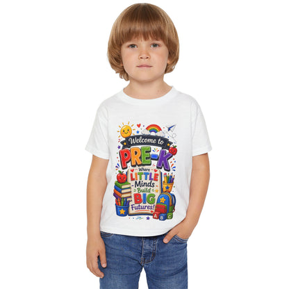 Welcome to Pre-K Toddler T-Shirt — "Where Little Minds Build Big Futures" Back-to-School Tee