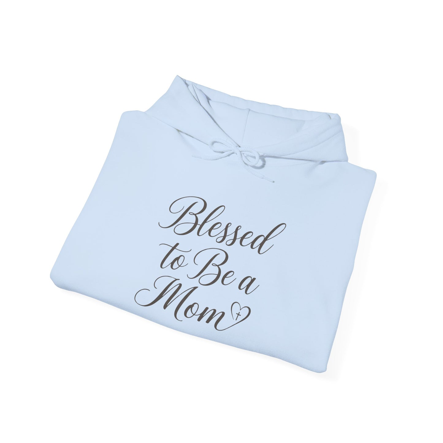Blessed to Be a Mom Hoodie