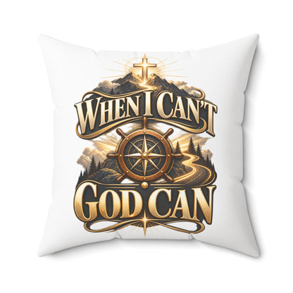 When I Can't God Can Decorative Throw Pillow