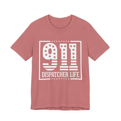 911 Dispatcher Life T-Shirt — Patriotic Emergency Dispatcher Tee