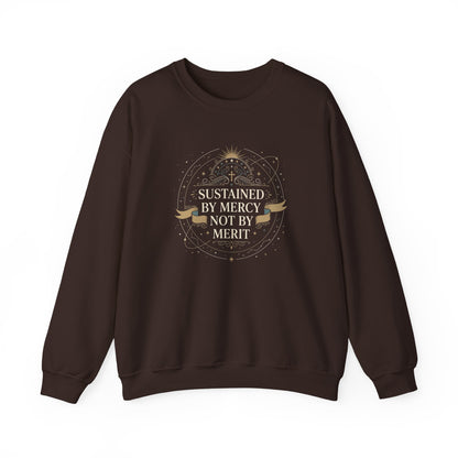 Sustained by Mercy Not by Merit Sweatshirt