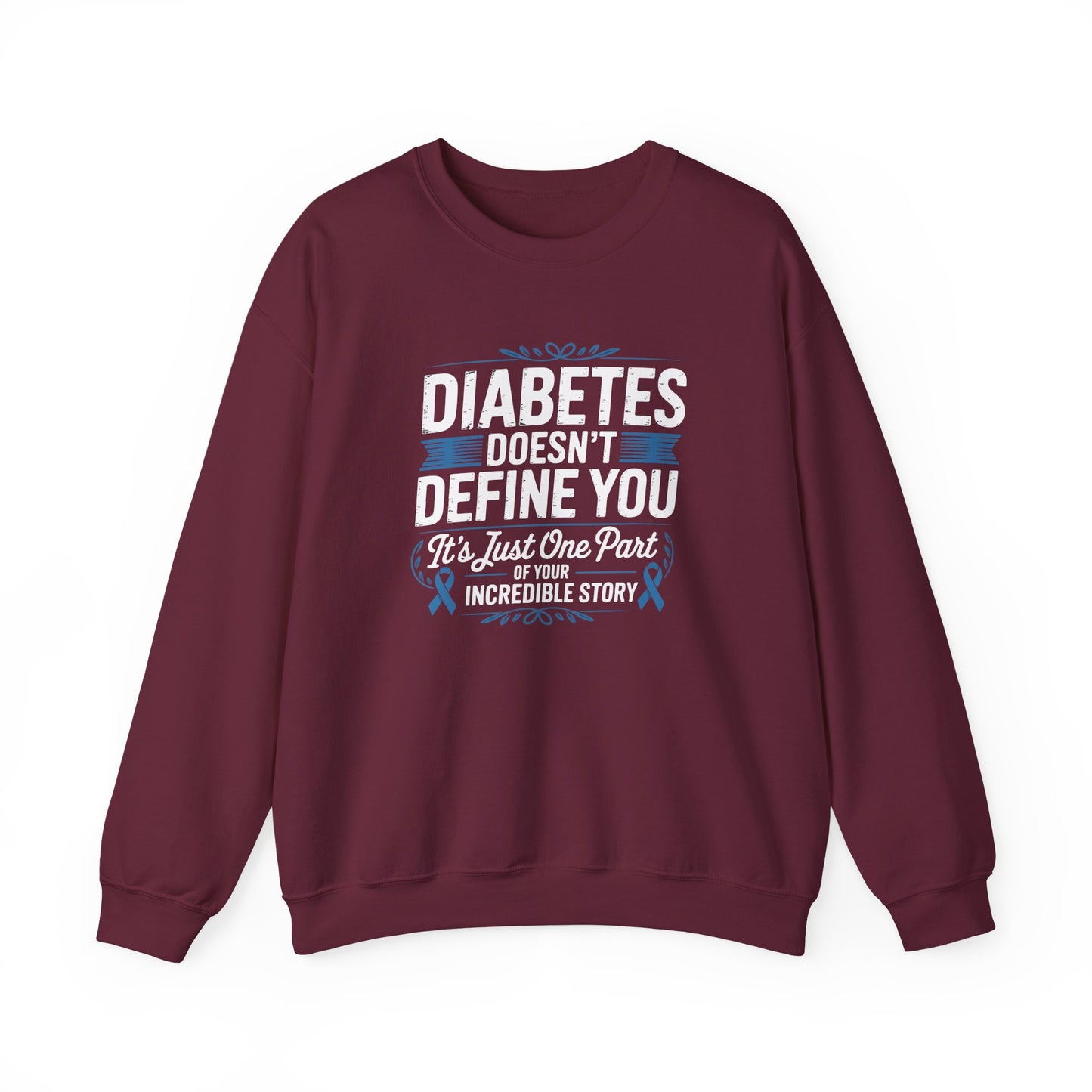 Diabetes Doesn't Define You Sweatshirt