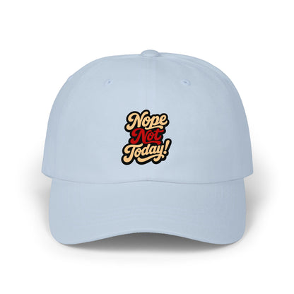 Classic Dad Cap – "Nope Not Today!" Embroidered Casual Baseball Hat