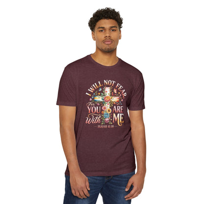 I Will Not Fear Floral Cross T-Shirt — “For You Are With Me” Isaiah 41:10 Christian Tee