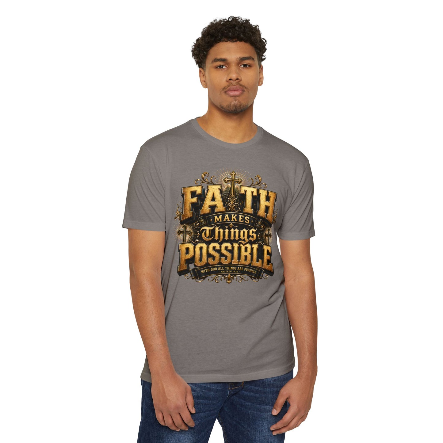 Faith Makes Things Possible T-Shirt — Inspirational Christian Graphic Tee
