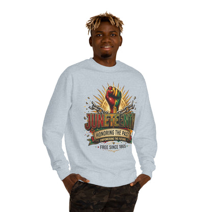 Juneteenth Sweatshirt — "Honoring the Past, Empowering the Future" Crewneck
