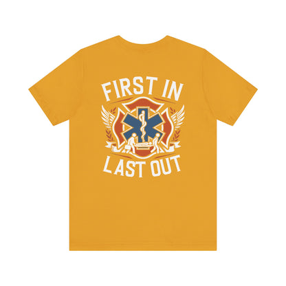 First In Last Out EMS T-Shirt — Paramedic/EMT Medic Tee