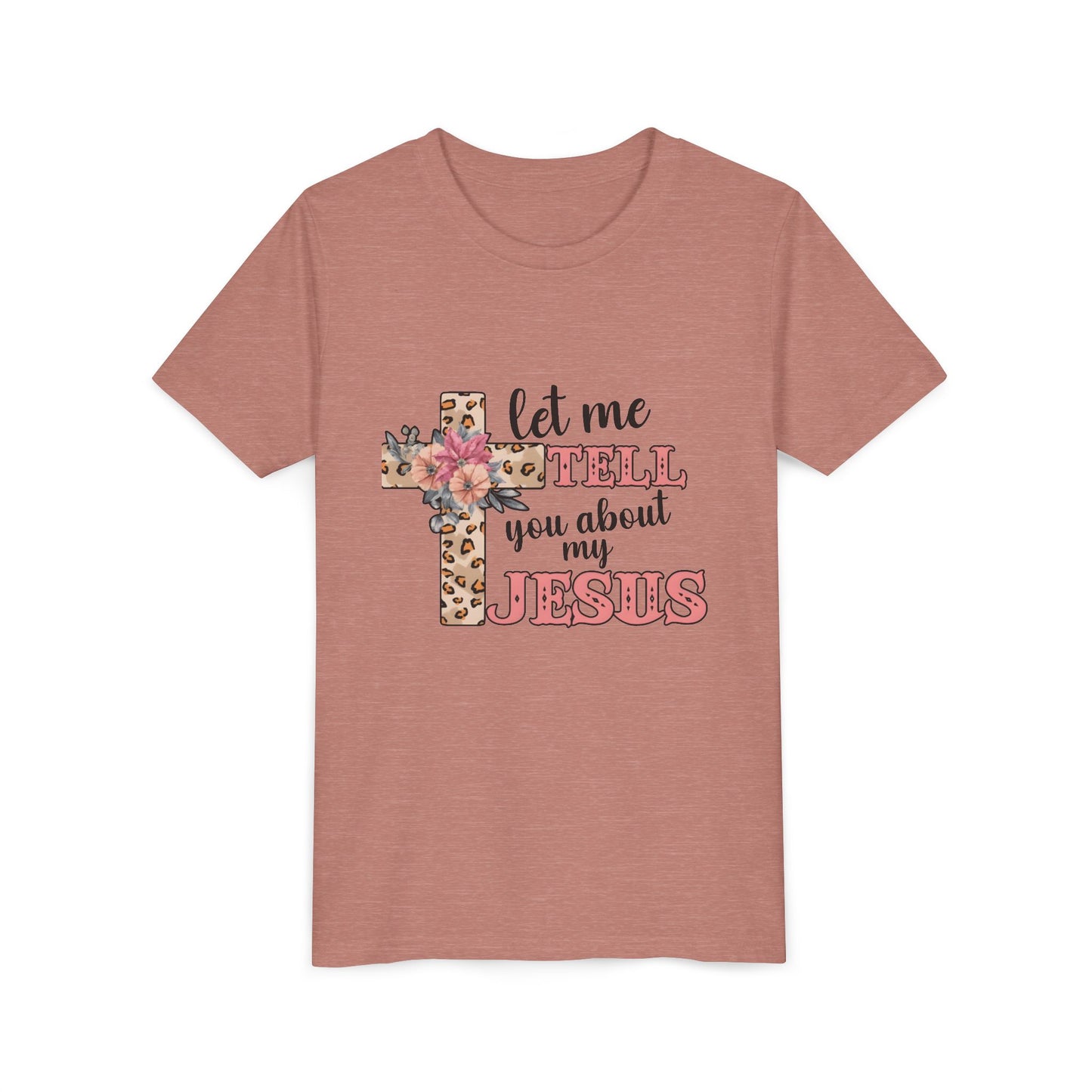 Youth Tee — "Let Me Tell You About My Jesus" Floral Leopard Cross Christian Shirt