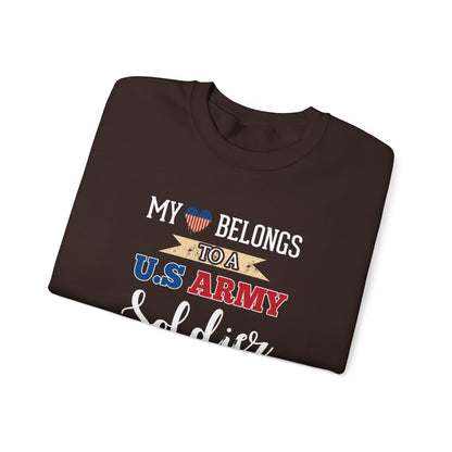 My Heart Belongs to a U.S. Army Soldier Sweatshirt