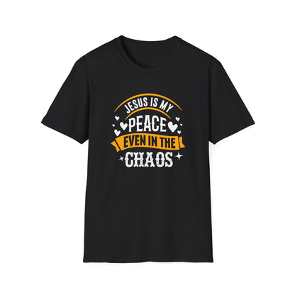 Jesus Is My Peace Even in the Chaos T-Shirt