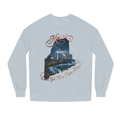 Maine Lighthouse Crewneck Sweatshirt — "Can't Get There From Here" Coastal Graphic