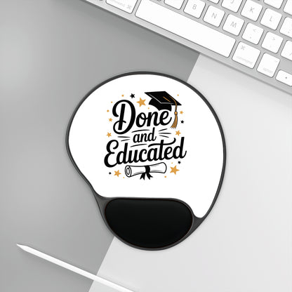 Done and Educated Graduation Mouse Pad with Wrist Rest
