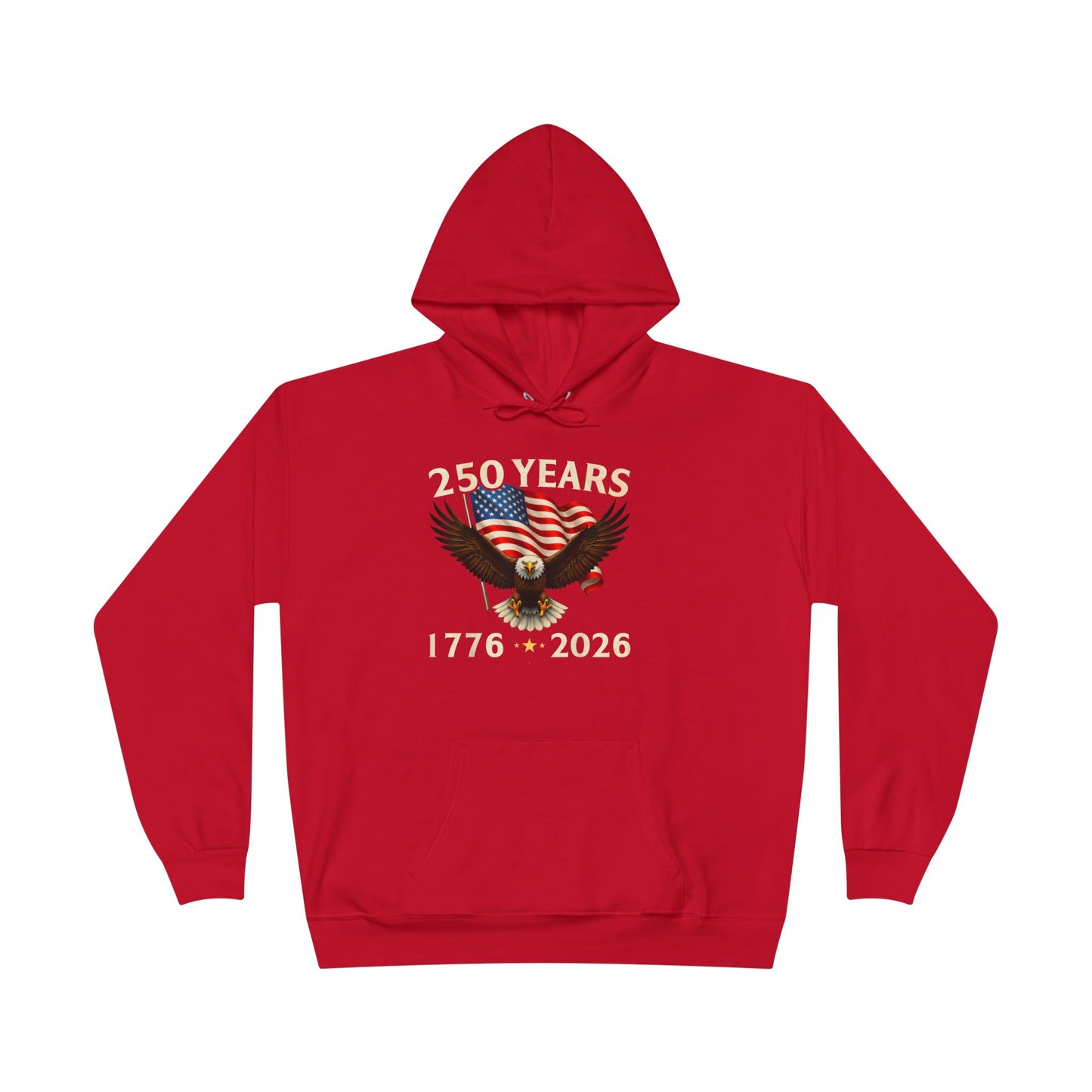 250 Years 1776–2026 Eagle Hoodie — American Flag Bicentennial Celebration Pullover