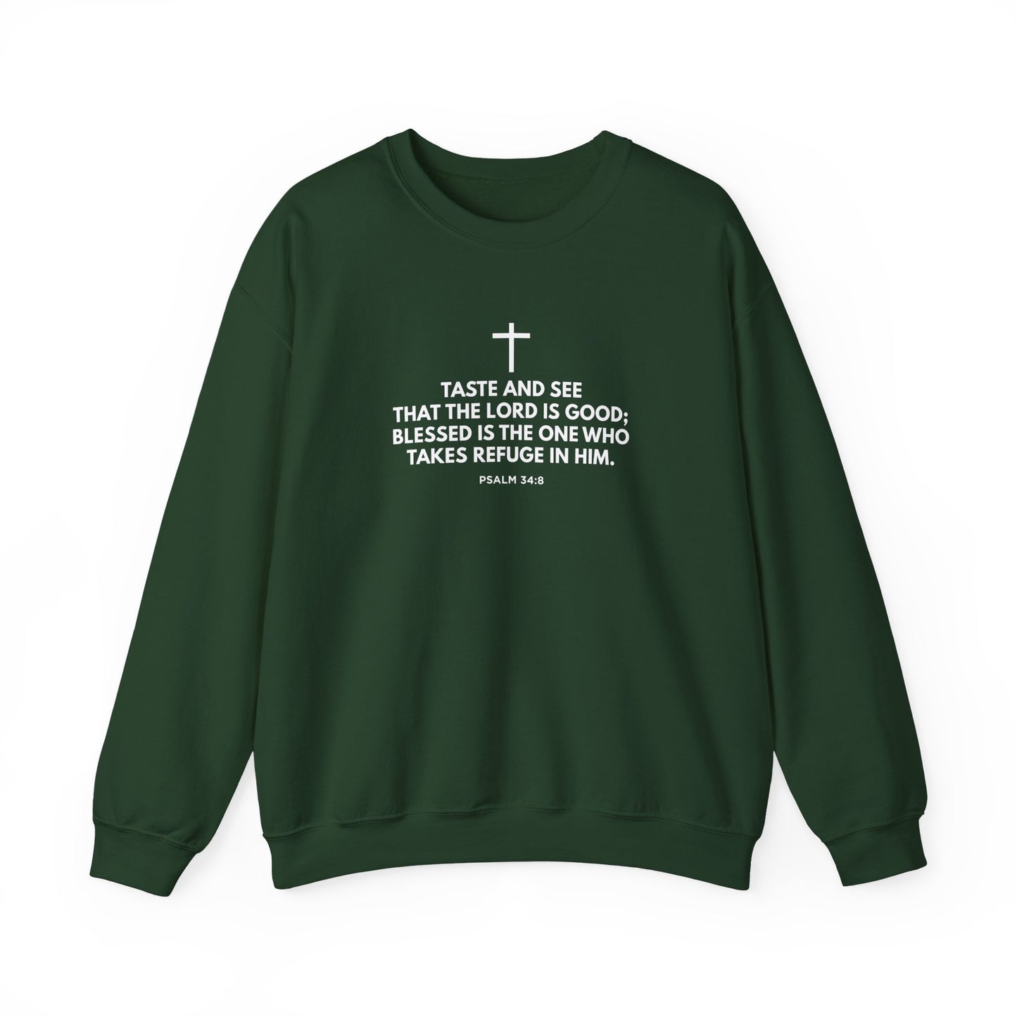“Taste and See” Psalm 34:8   Sweatshirt
