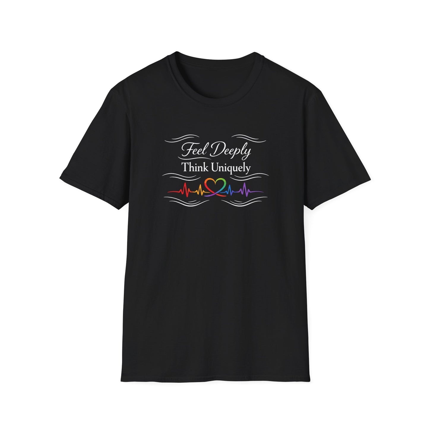 Feel Deeply Think Uniquely T-Shirt